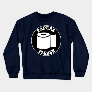 Paper please - Get your Toilet paper Crewneck Sweatshirt